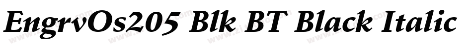 EngrvOs205 Blk BT Black Italic字体转换